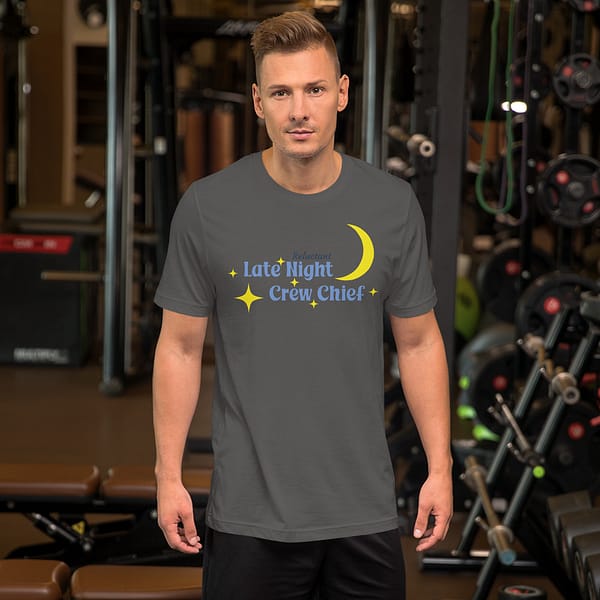 "Reluctant Late Night Crew Chief" | Bella + Canvas T-Shirt - Image 3