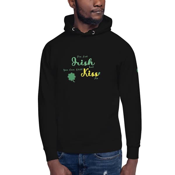 "I'm Not Irish, Kiss Me" Unisex Hoodie - Image 2